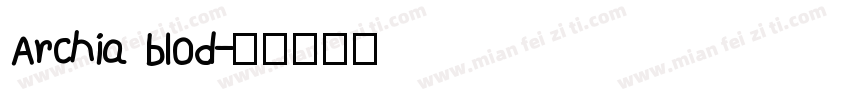 Archia blod字体转换